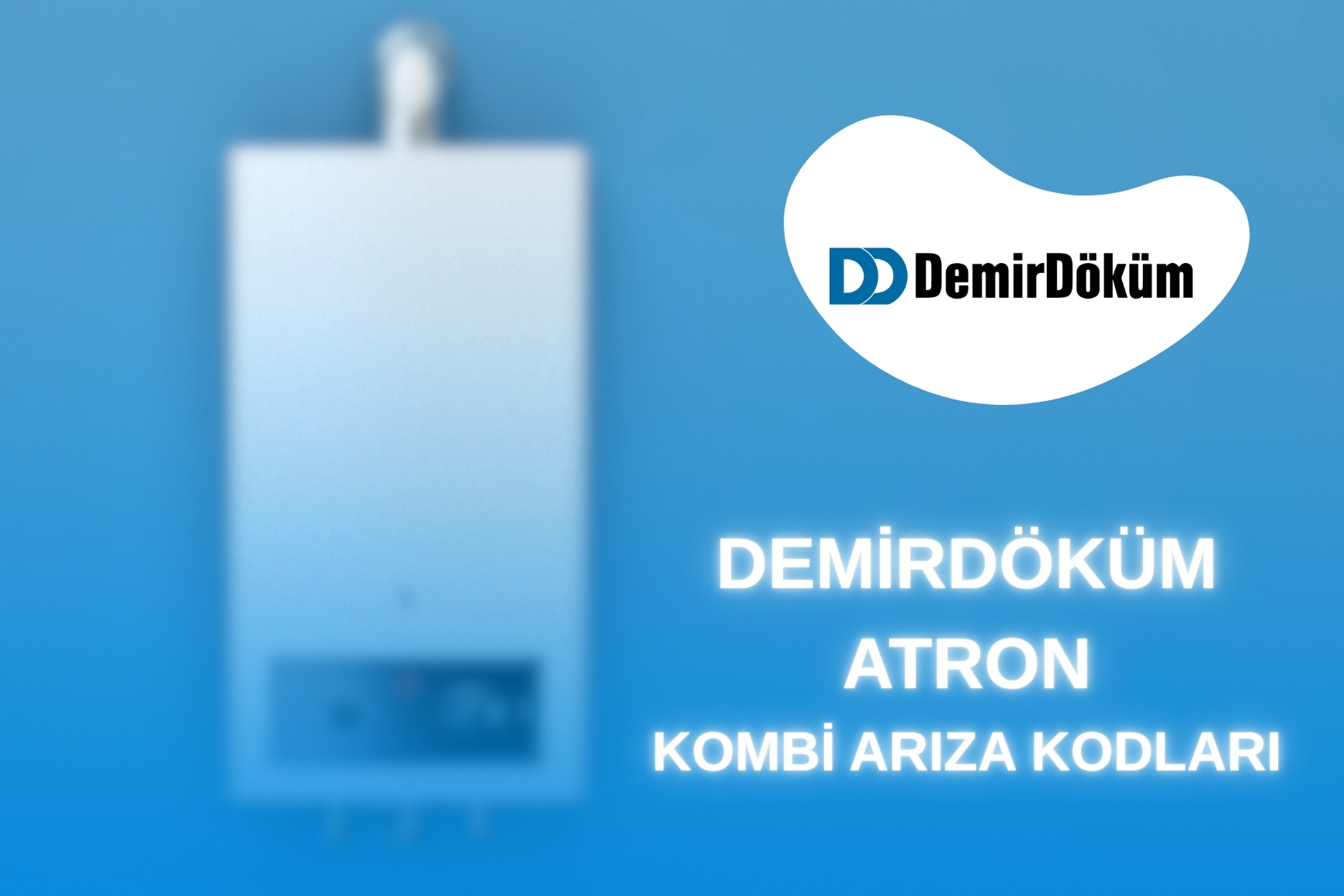 Demirdöküm Atron Kombi Arıza Kodları