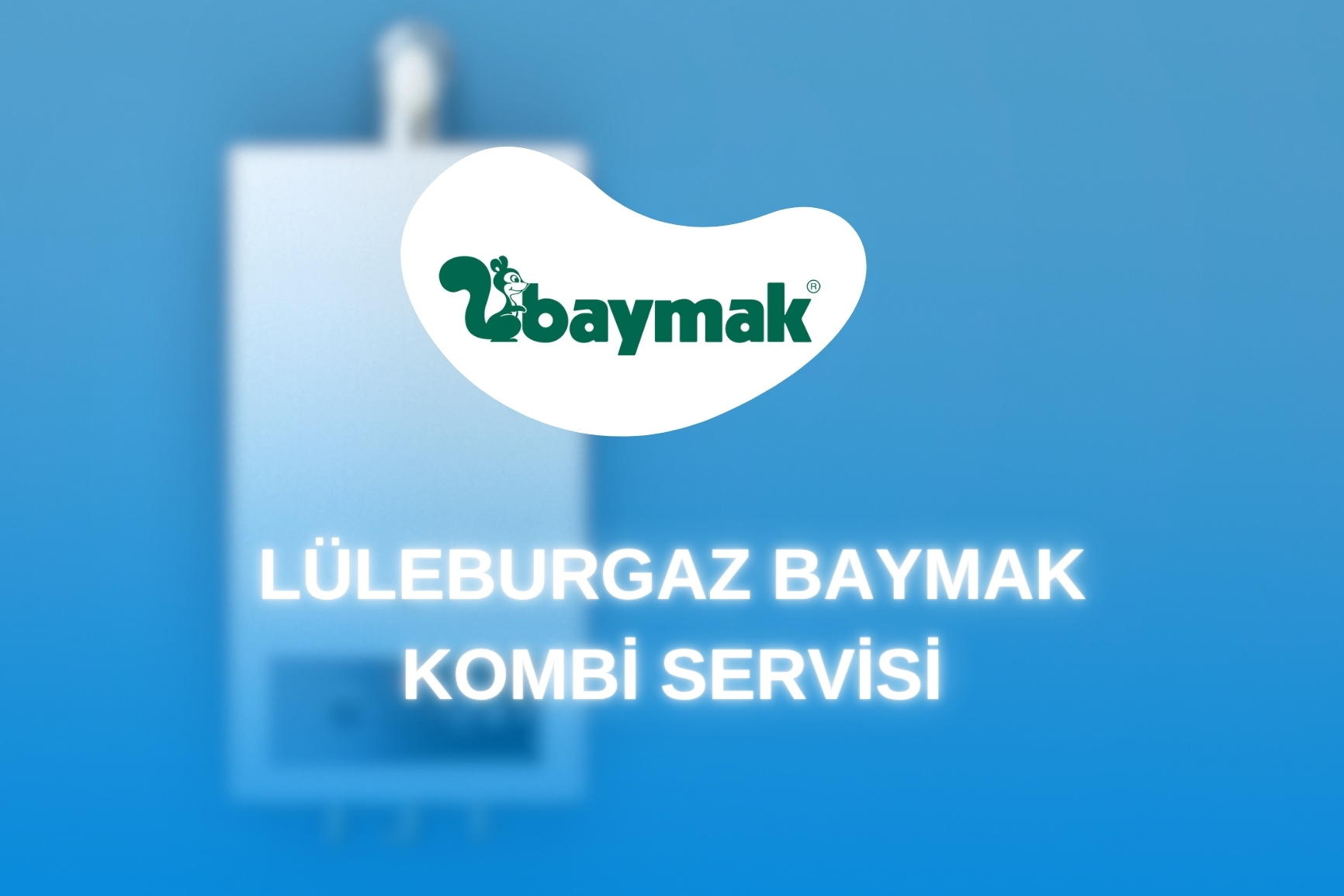 Lüleburgaz Baymak Kombi Servisi